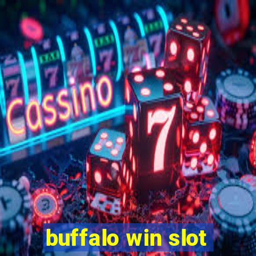 buffalo win slot