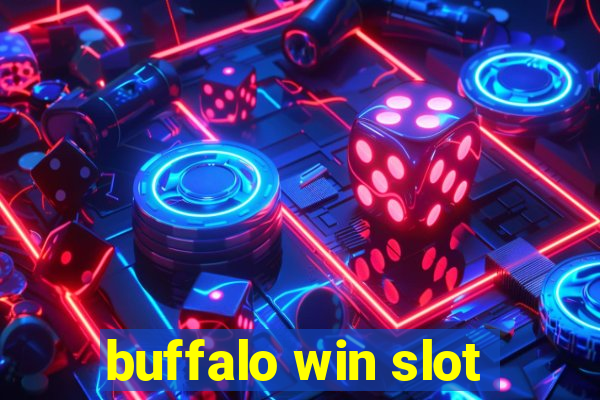 buffalo win slot