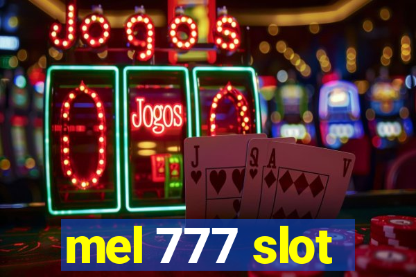 mel 777 slot