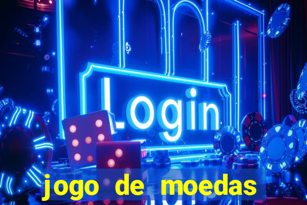 jogo de moedas para jogar