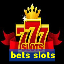 bets slots