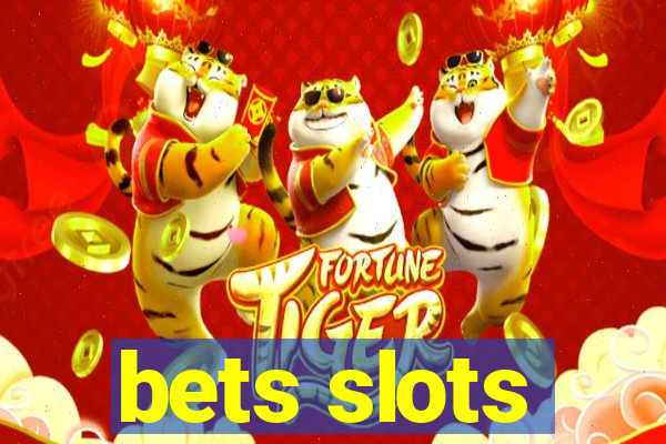 bets slots