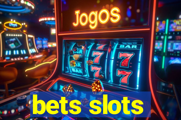 bets slots