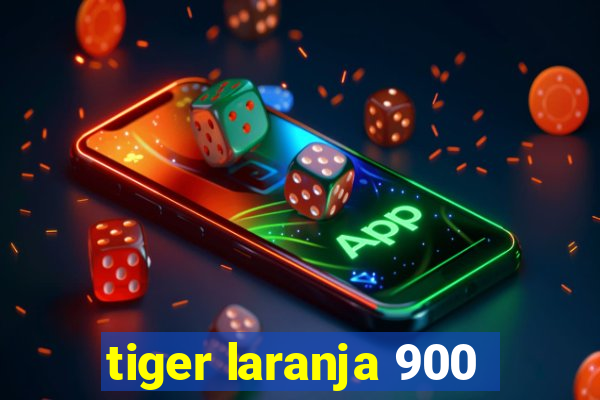 tiger laranja 900