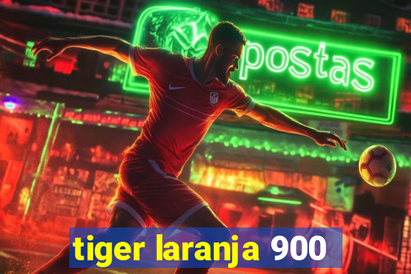 tiger laranja 900