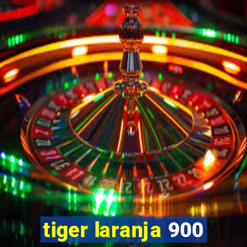 tiger laranja 900