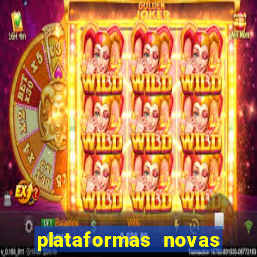 plataformas novas do tigrinho