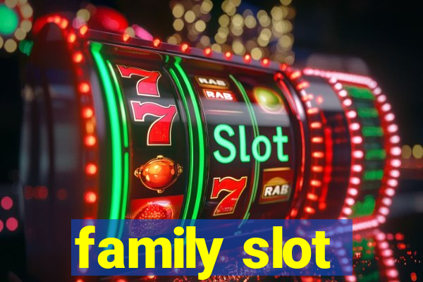 family slot