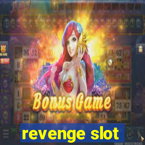 revenge slot