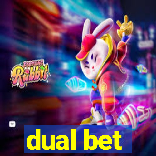 dual bet