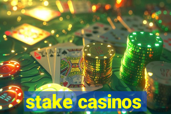 stake casinos