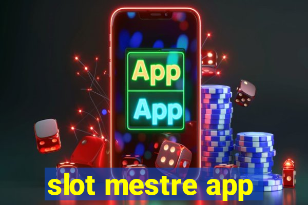 slot mestre app