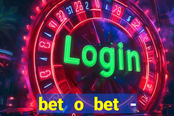 bet o bet - reclame aqui