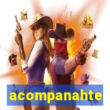 acompanahte