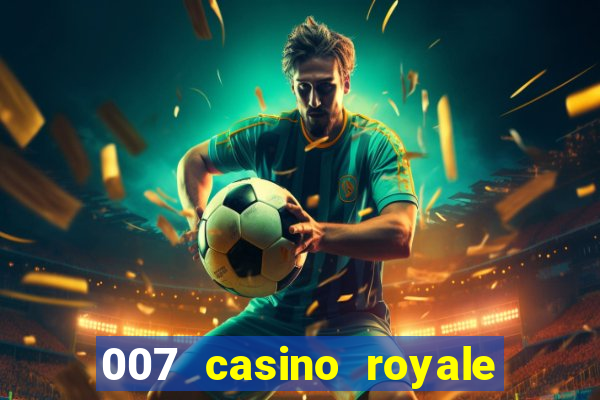 007 casino royale hd dublado