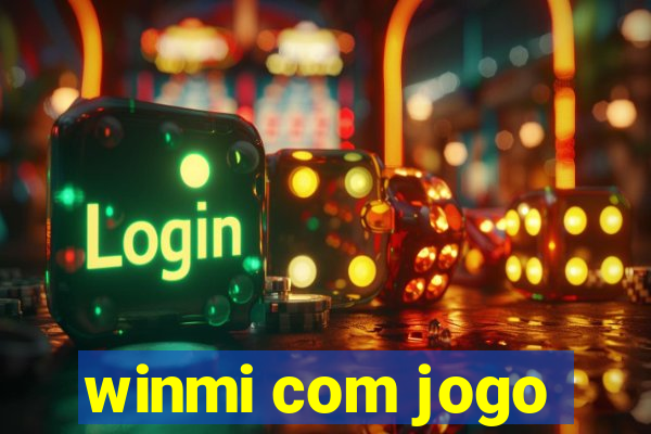 winmi com jogo