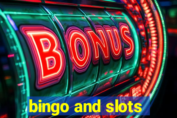 bingo and slots