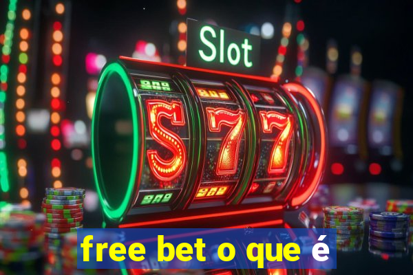 free bet o que é