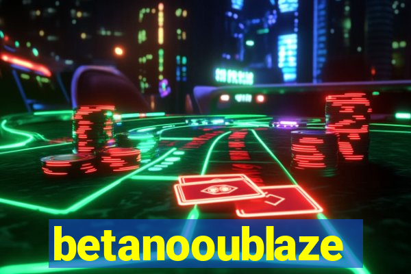 betanooublaze