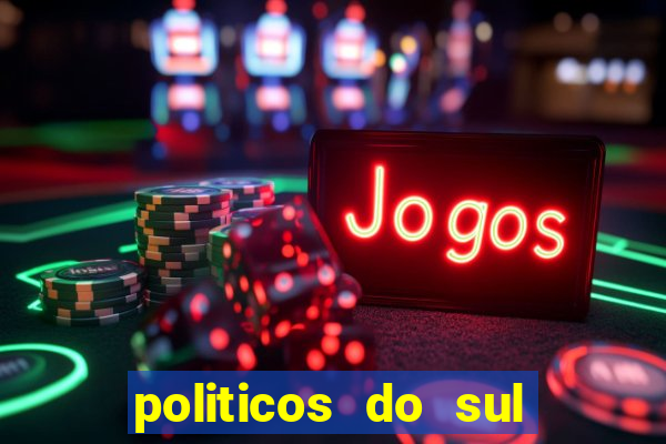 politicos do sul da bahia