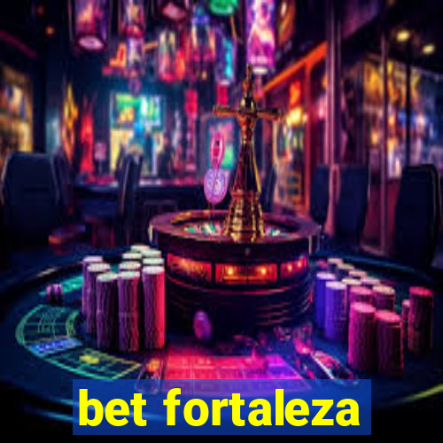 bet fortaleza