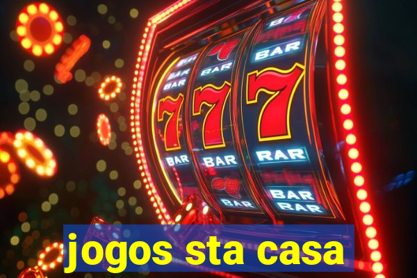 jogos sta casa