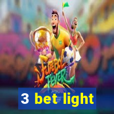 3 bet light