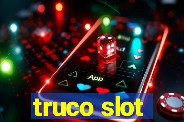 truco slot