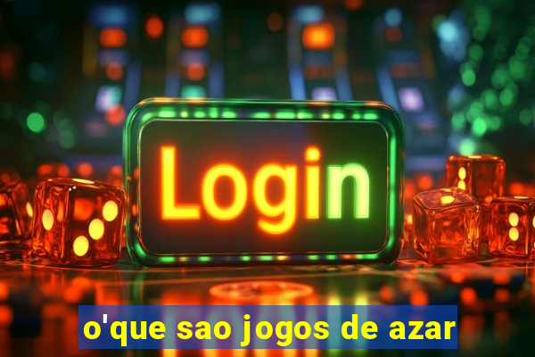 o'que sao jogos de azar