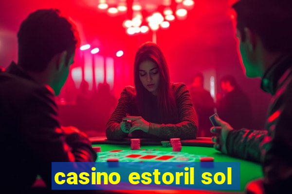 casino estoril sol