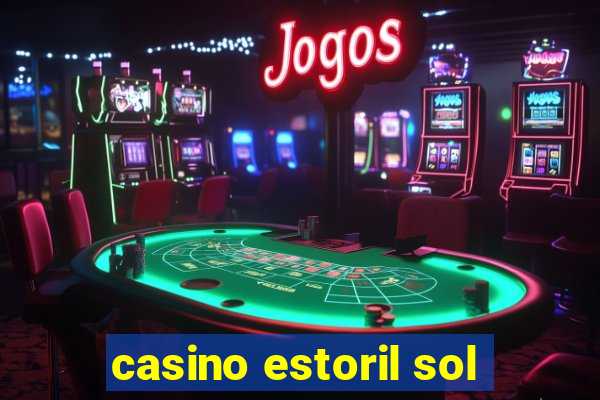 casino estoril sol