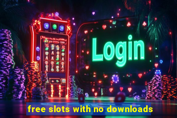 free slots with no downloads