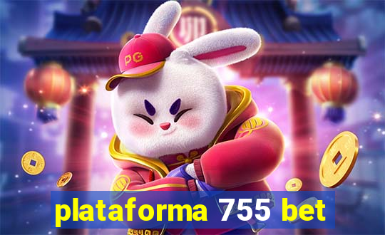 plataforma 755 bet