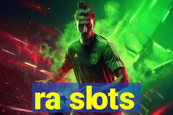 ra slots