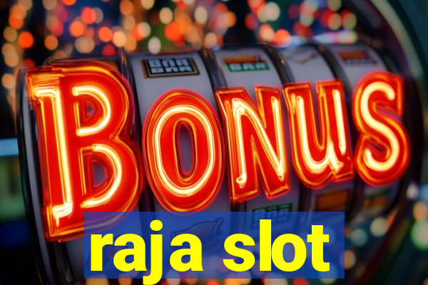 raja slot