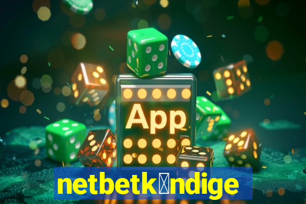 netbetk眉ndigen