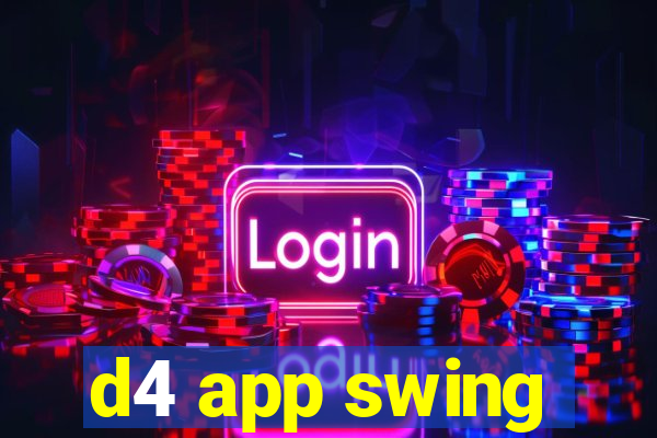 d4 app swing