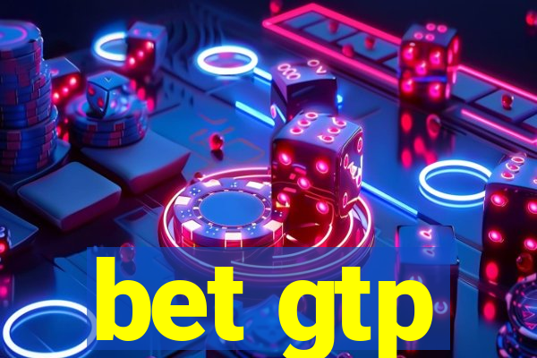 bet gtp