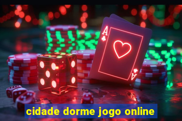 cidade dorme jogo online