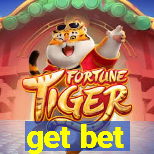 get bet