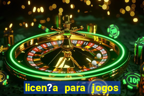 licen?a para jogos de azar