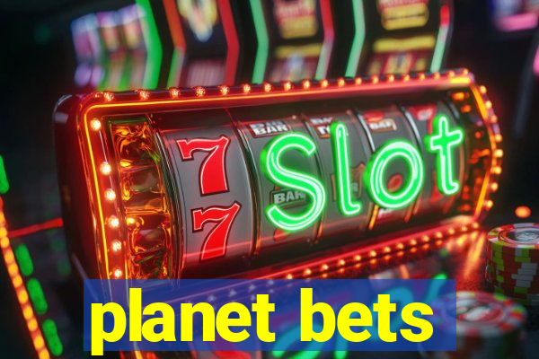 planet bets