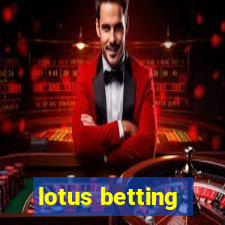 lotus betting