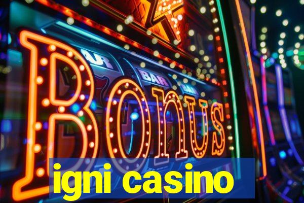 igni casino