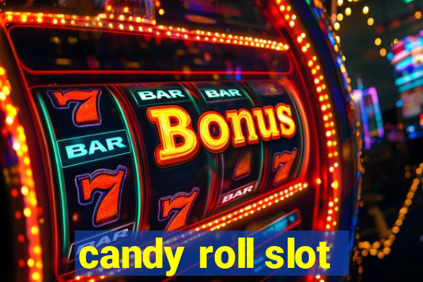 candy roll slot