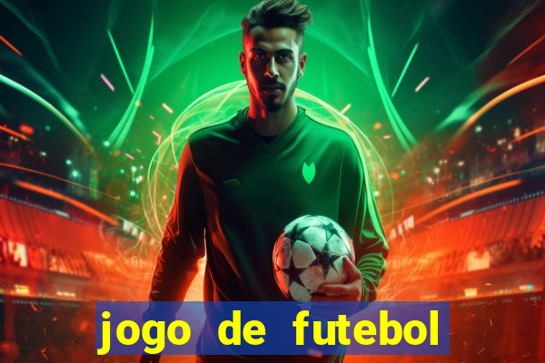 jogo de futebol valendo dinheiro