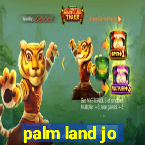 palm land jo