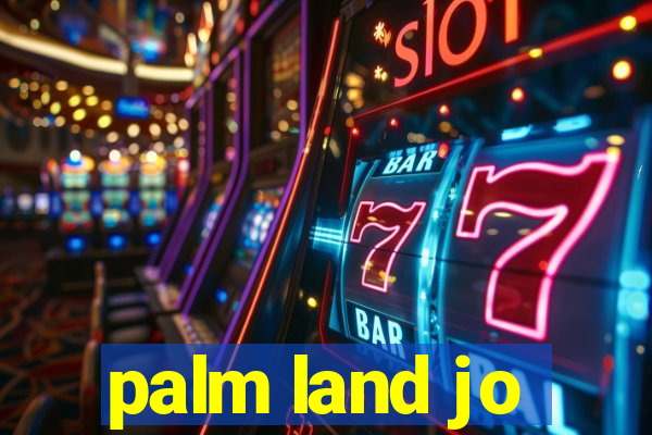 palm land jo