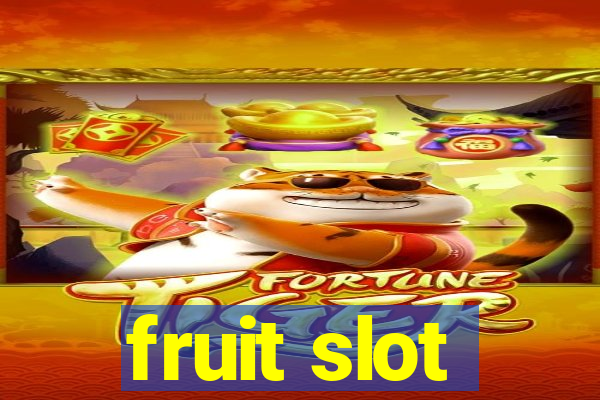 fruit slot