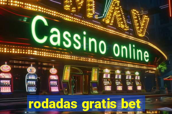 rodadas gratis bet